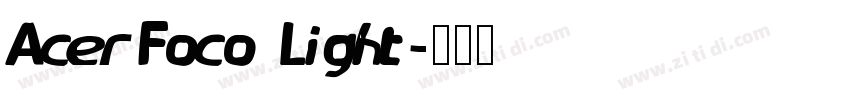 AcerFoco Light字体转换